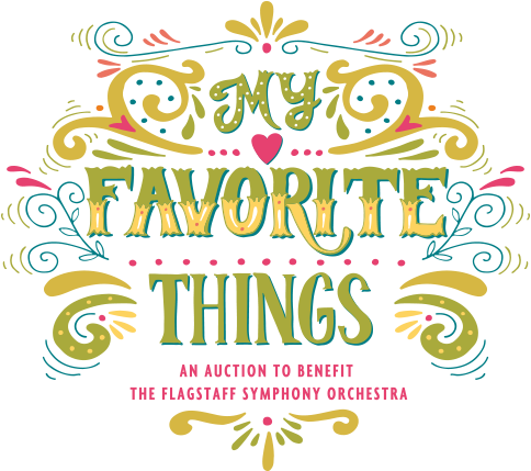 Flagstaff Symphony Orchestra Announces 2022 Auction, “My Favorite Things”